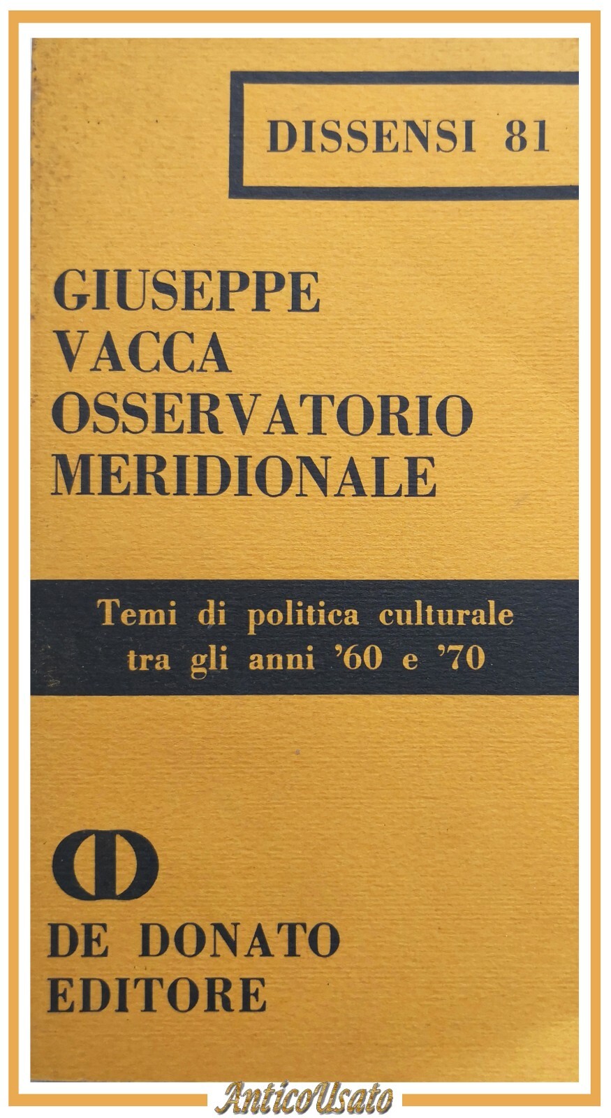 OSSERVATORIO MERIDIONALE di Giuseppe Vacca 1977 De Donato libro dissensi …