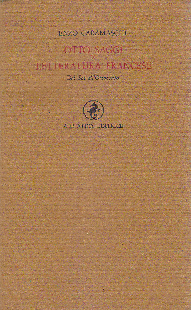 OTTO SAGGI DI LETTERATURA FRANCESE di Enzo Caramaschi 1967 Adriatica …