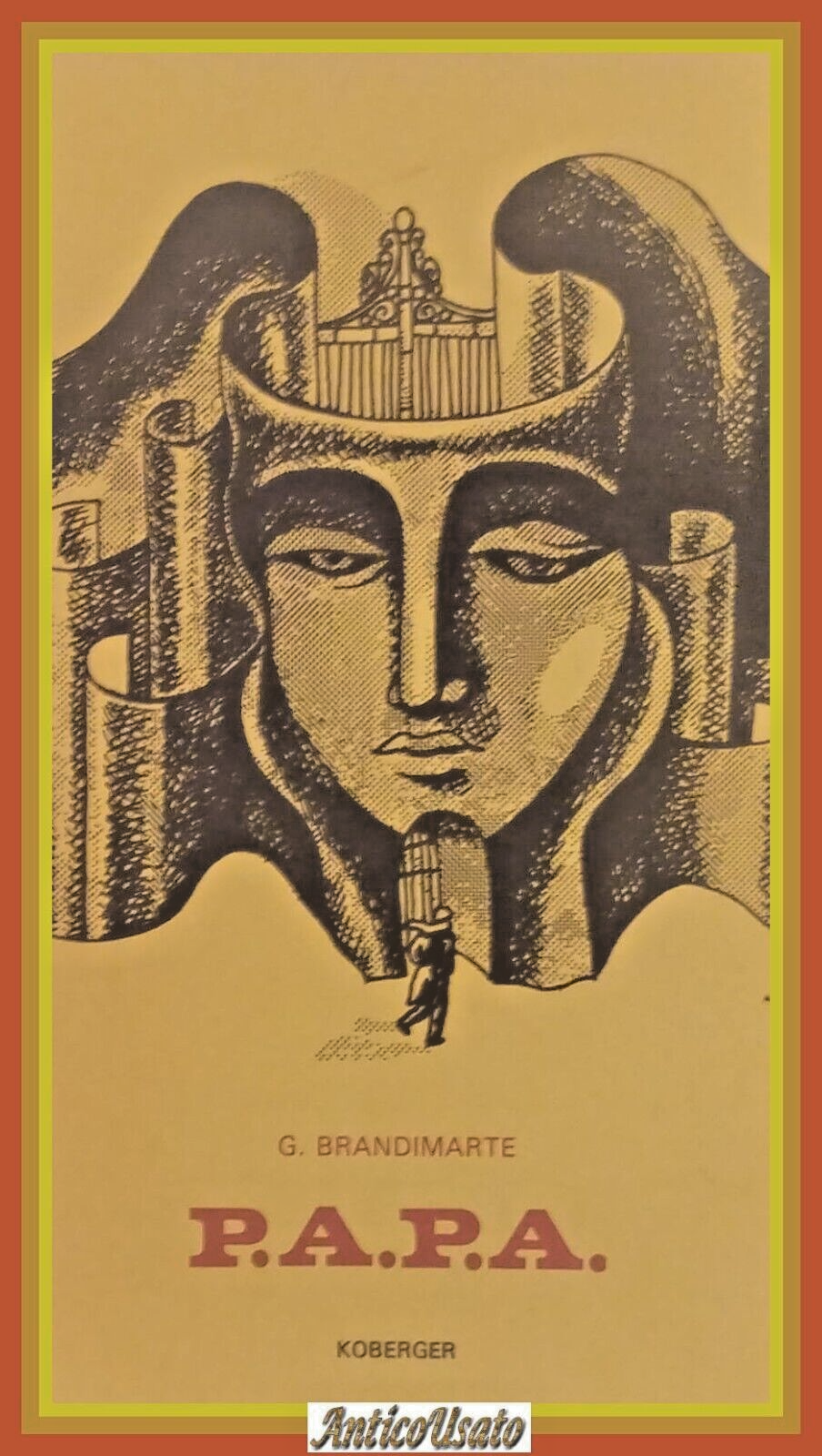 P.A.P.A. PRECEDENZA ASSOLUTA SU TUTTE LE PRECEDENZE Brandimarte 1978 Libro