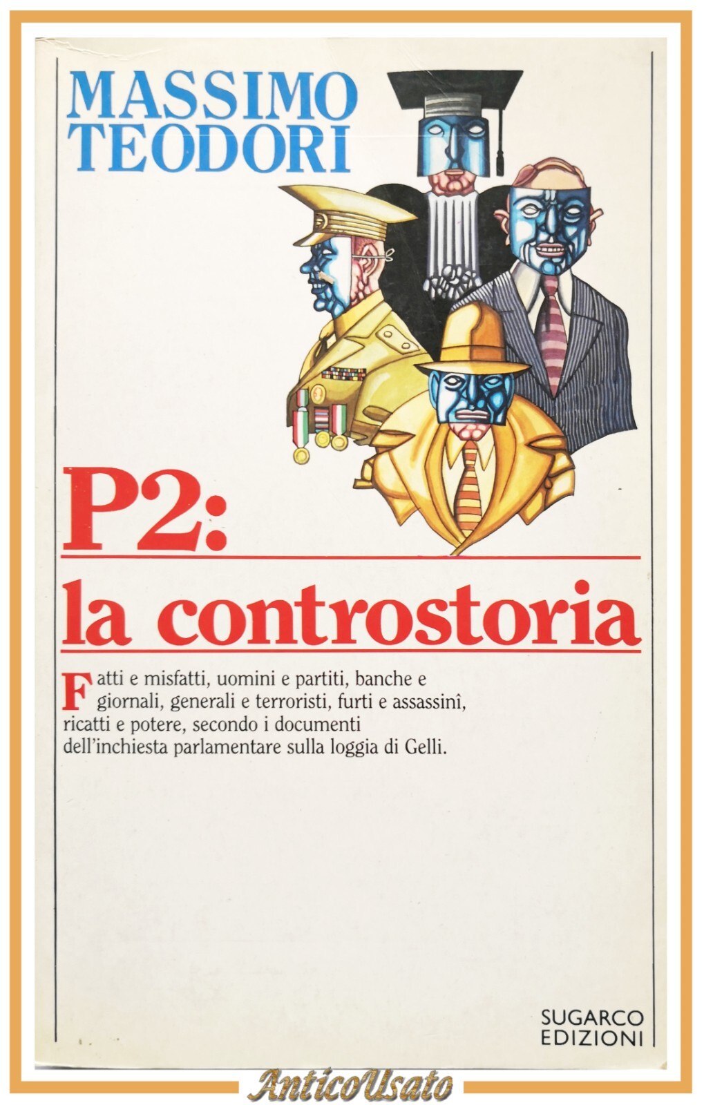 P2 LA CONTROSTORIA di Massimo Teodori 1986 Sugarco Edizioni Libro