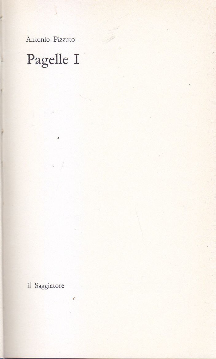 PAGELLE I di Antonio Pizzuto 1973 Il Saggiatore Editore libro …