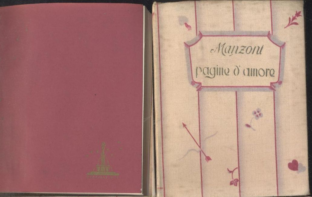 PAGINE D'AMORE di Alessandro Manzoni 1935 Rizzoli copertina in seta …
