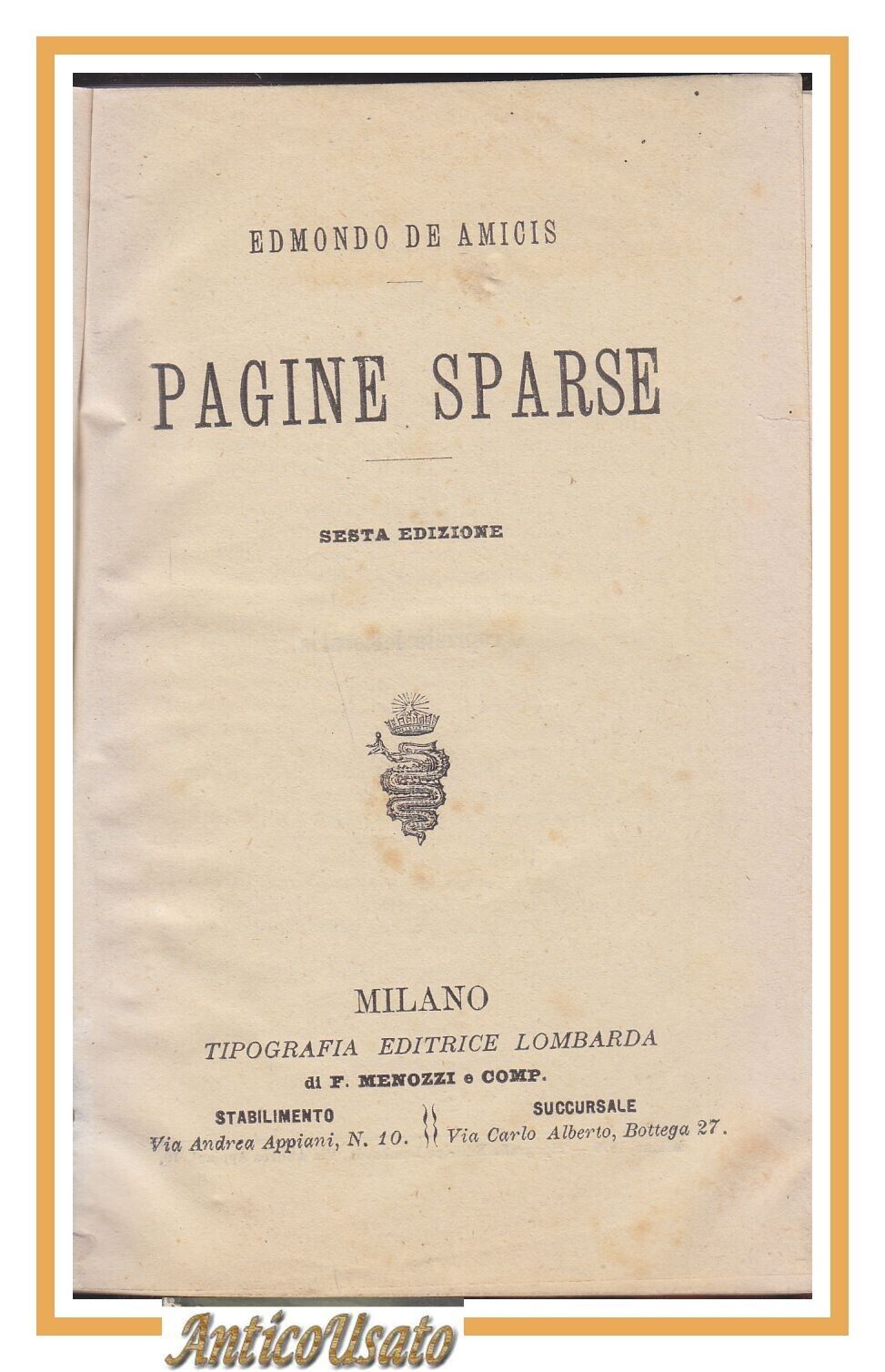 PAGINE SPARSE di Edmondo De Amicis 1879 Tipografi Editrice Lombarda …