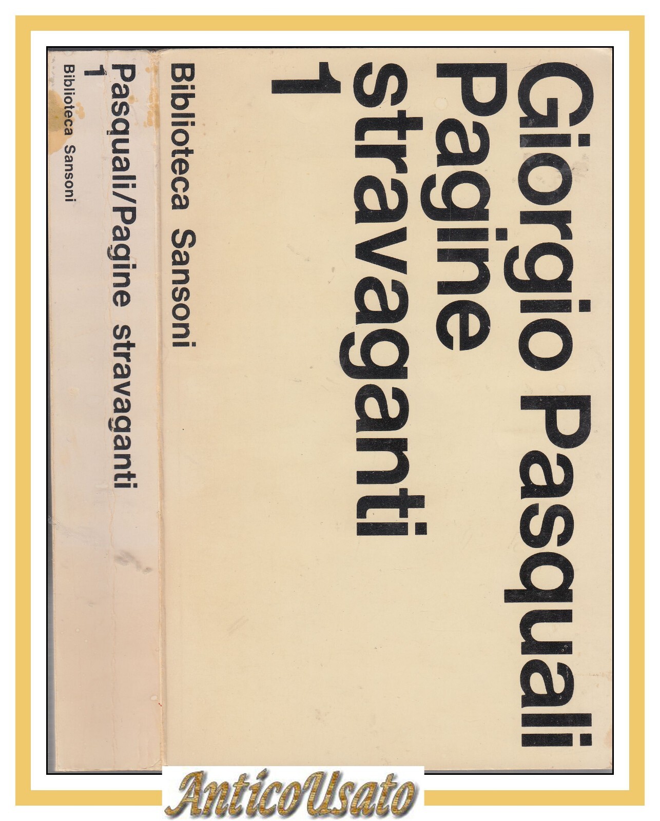 PAGINE STRAVAGANTI volume 1 di Giorgio Pasquali 1968 Sansoni Libro …