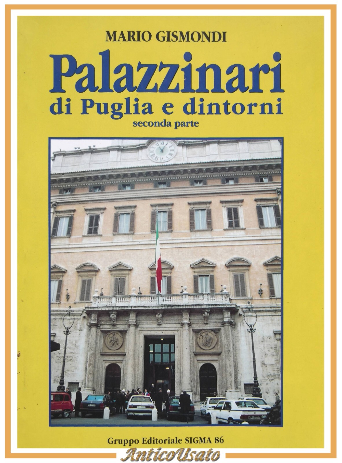 PALAZZINARI DI PUGLIA E DINTORNI Mario Gismondi parte II 1993 …