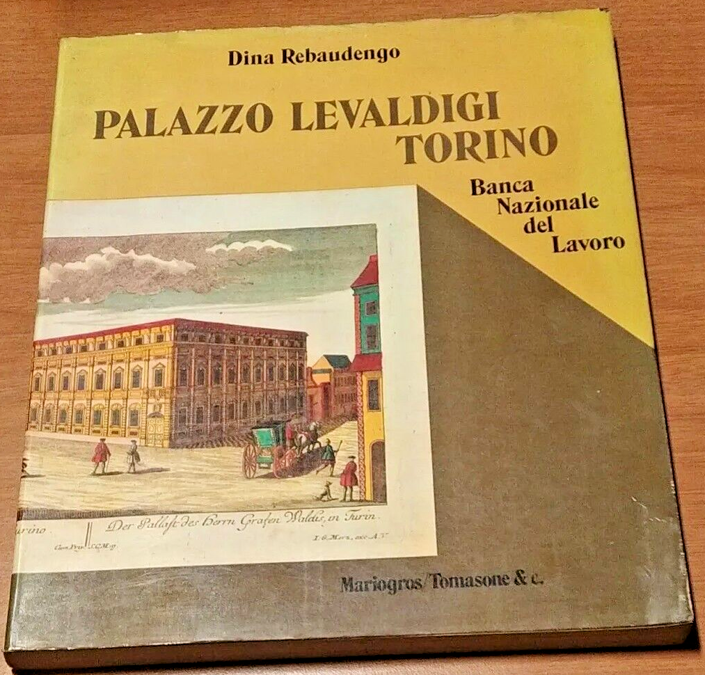 PALAZZO LEVALDIGI TORINO Di Dina Rebaudengo 1982 Mario Gross Tomasone …