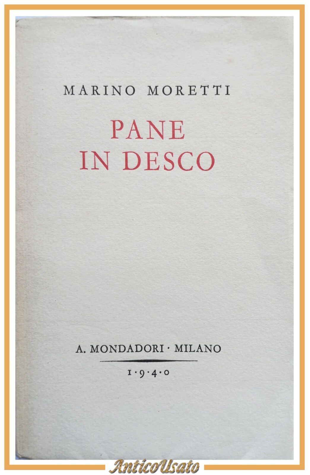 PANE IN DESCO di Marino Moretti 1940 Mondadori Libro pensieri …