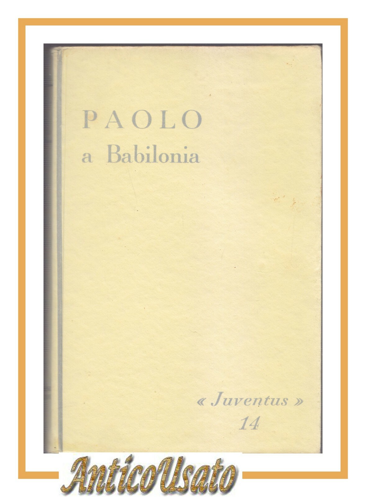 Paolo a Babilonia di Curt Hohoff 1956 Paoline romanzo storico …