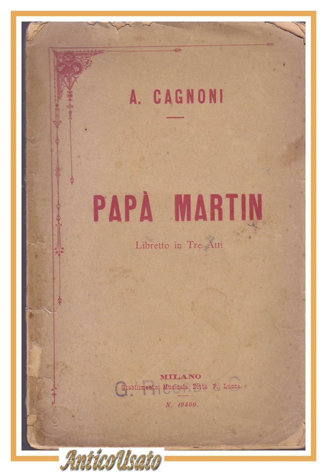 PAPA' MARTIN di A. Cagnoni libretto d'opera di Ghislanzoni 1887 …