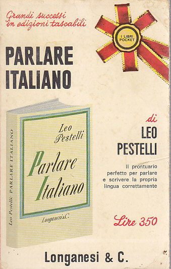 PARLARE ITALIANO di Leo Pestelli 1967 Longanesi pocket libro lingua