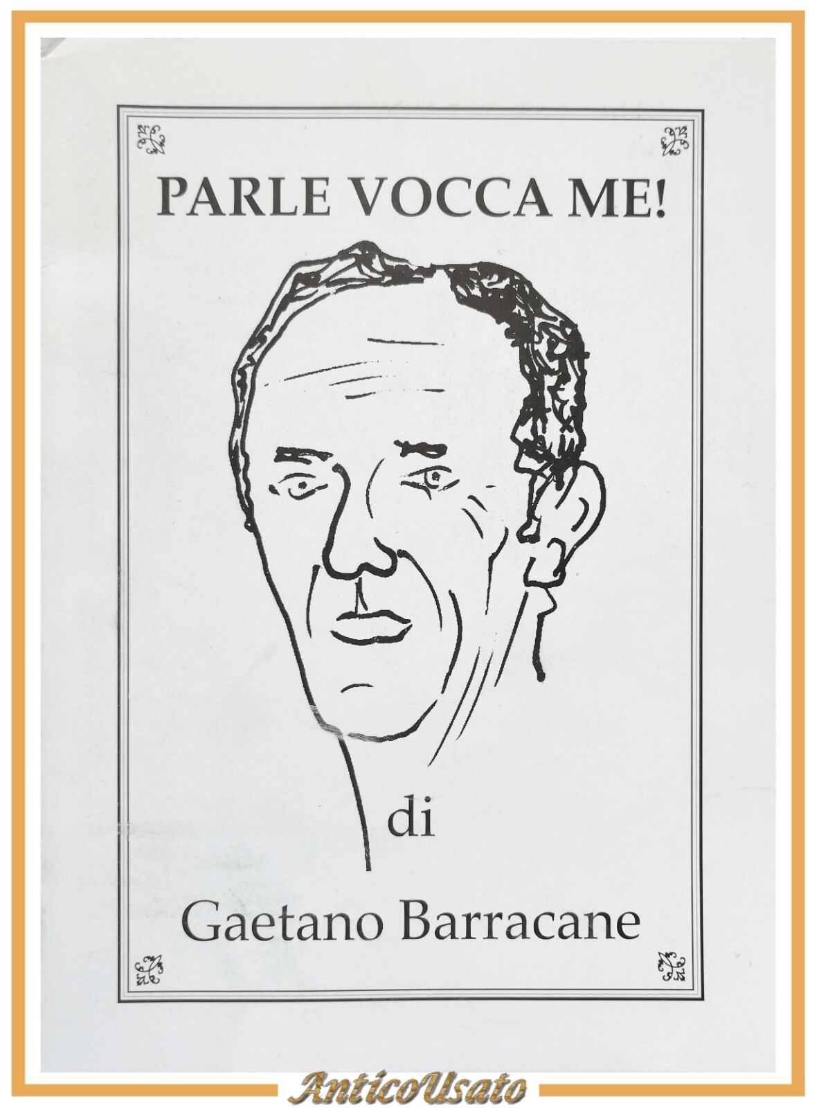 PARLE VOCCA ME di Gaetano Barracane libro poesie dialetto barese …