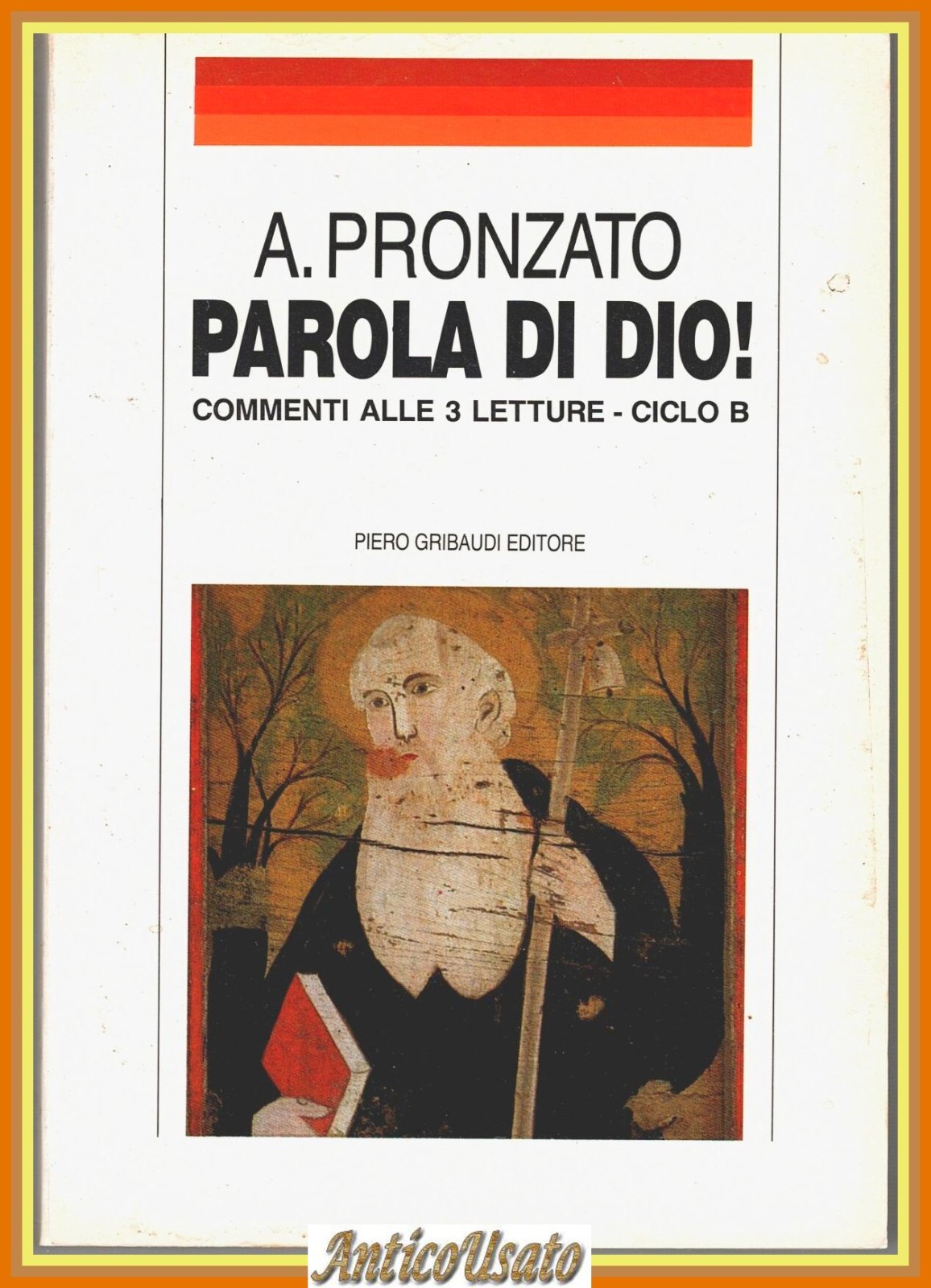 PAROLA DI DIO Alessandro Pronzato commenti alle 3 letture Ciclo …
