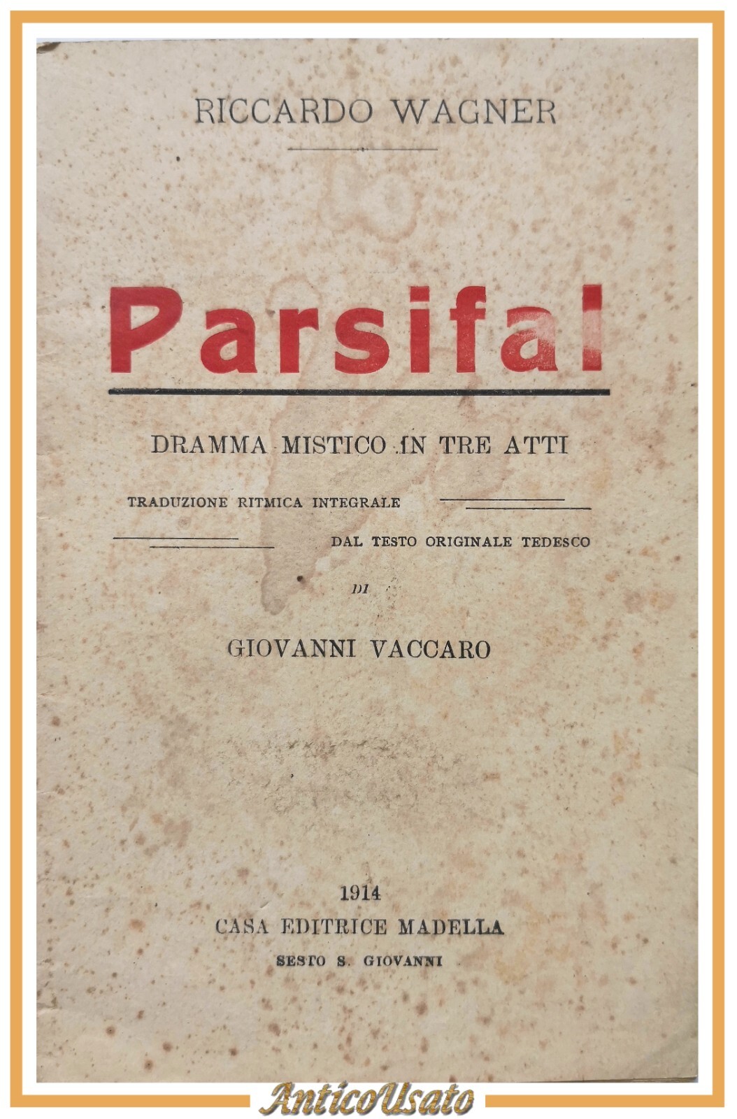 PARSIFAL dramma mistico in 3 atti di Riccardo Wagner 1914 …