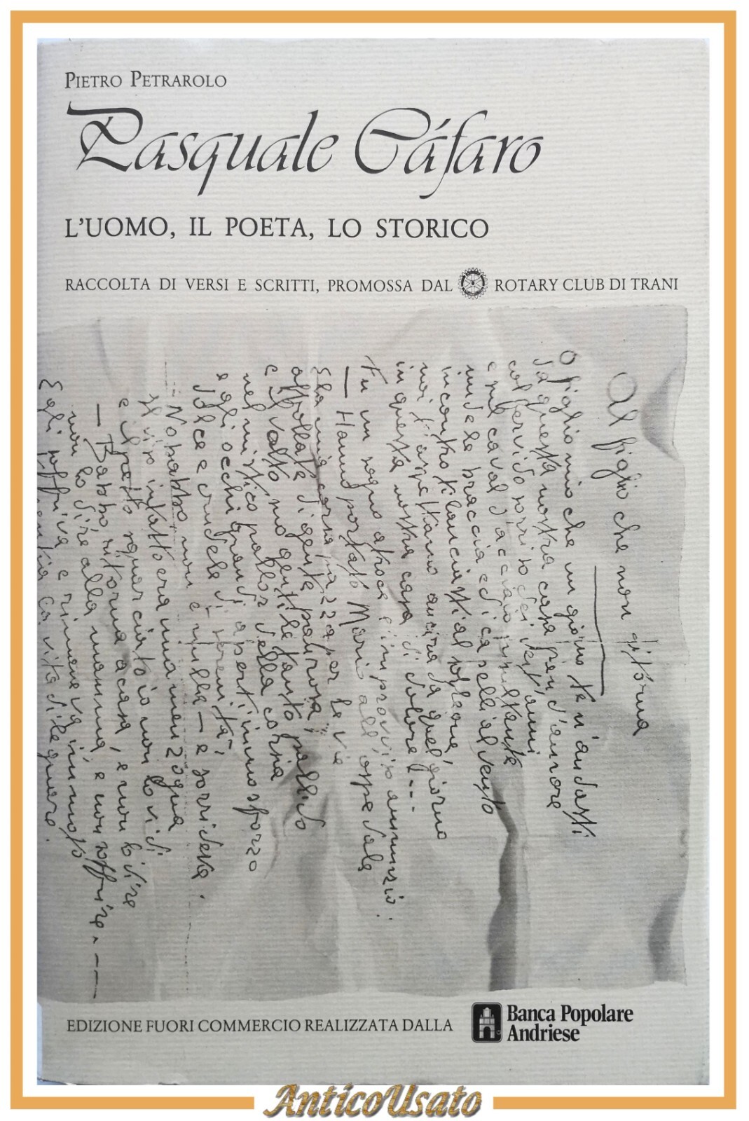 PASQUALE CAFARO di Pietro Petrarolo 1985 Banca Popolare Andriese Libro …