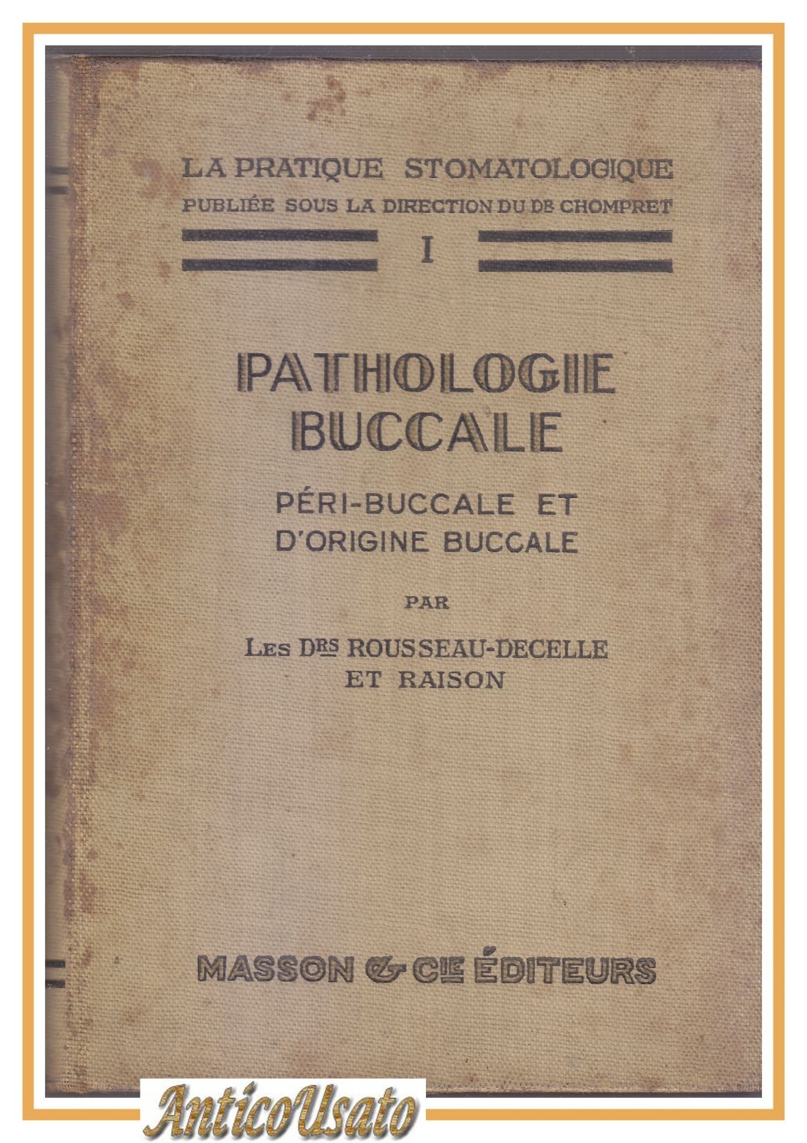 PATHOLOGIE BUCCALE PÉRI ET D'ORIGINE di Rousseau Decelle Et Raison …