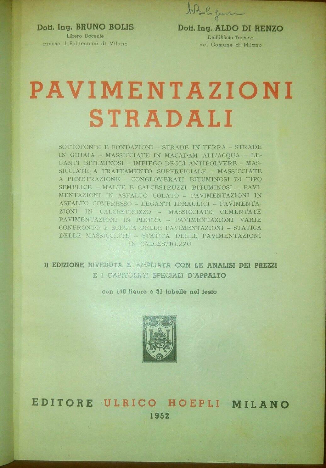 PAVIMENTAZIONI STRADALI di Bruno Bolis Aldo Di Renzo 1952 Hoepli …