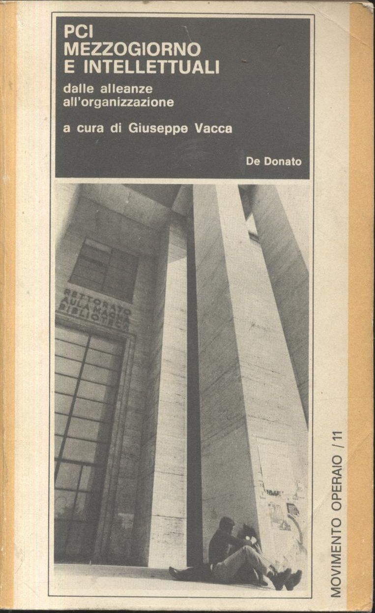 PCI MEZZOGIORNO E INTELLETTUALI a cura di Giuseppe Vacca 1973 …
