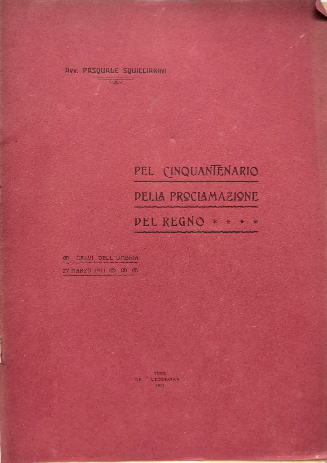PEL CINQUANTENARIO DELLA PROCLAMAZIONE DEL REGNO di Pasquale Squicciarini 1911