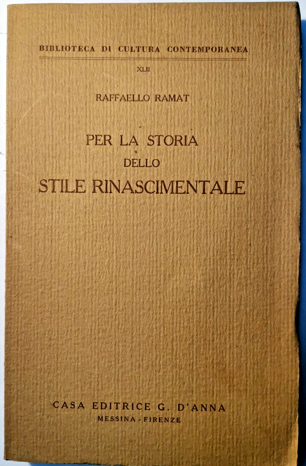PER LA STORIA DELLO STILE RINASCIMENTALE di Raffaello Ramat 1952 …