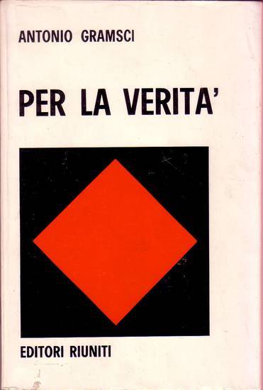PER LA VERITA' scritti 1913 1926 di Antonio Gramsci 1974 …
