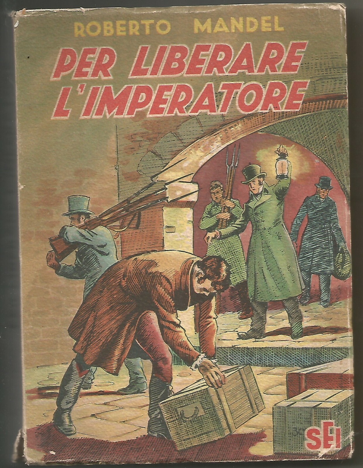 PER LIBERARE L'IMPERATORE di Roberto Mandel 1941 SEI Libro illustrato …