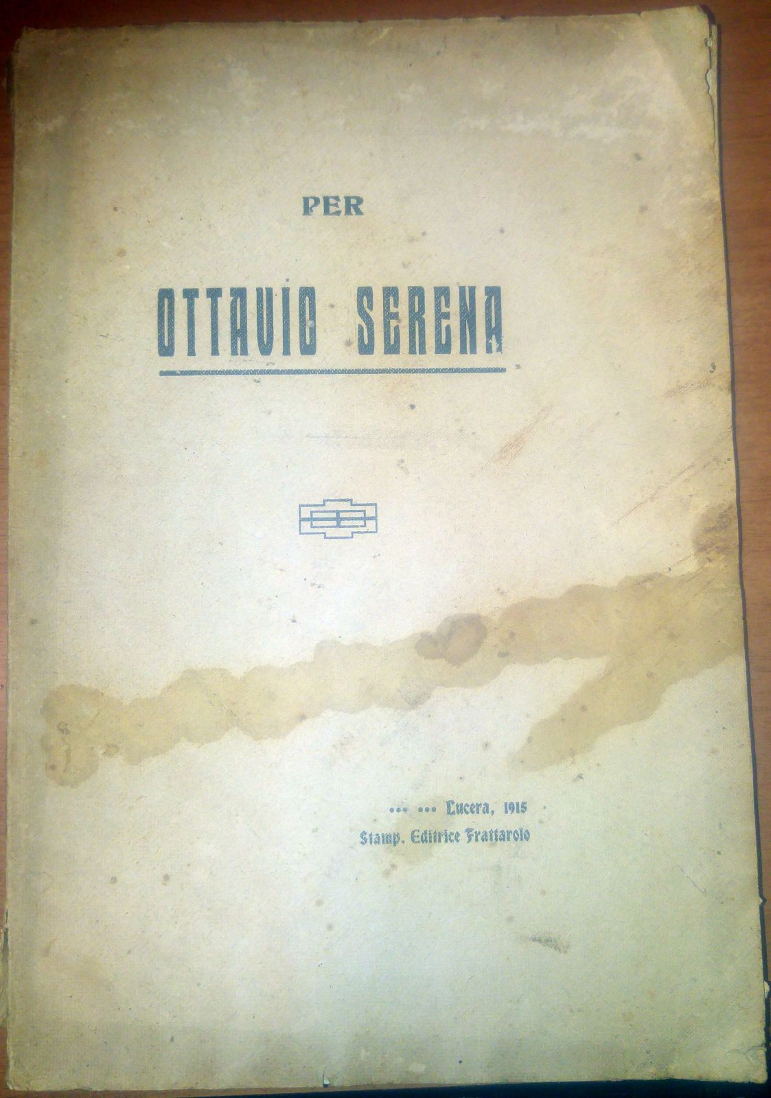 PER OTTAVIO SERENA 1915 Stamperia editrice Frattarolo Lucera Altamura politica