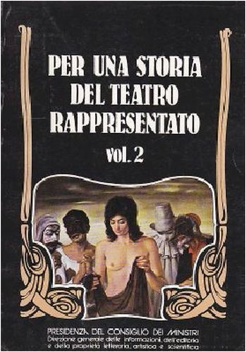 PER UNA STORIA DEL TEATRO RAPPRESENTATO VOLUM 2 di Leonardo …