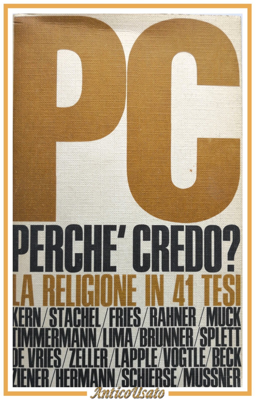 PERCHÈ CREDO di Walter Kern Gunter Stachel 1969 edizioni Paoline …