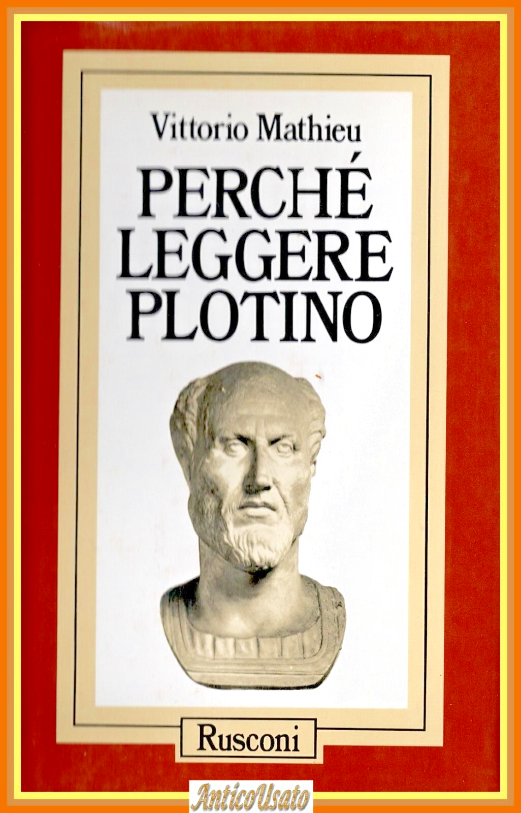 PERCHÈ LEGGERE PLOTINO di Vittorio Mathieu 1992 Rusconi Libro filosofia