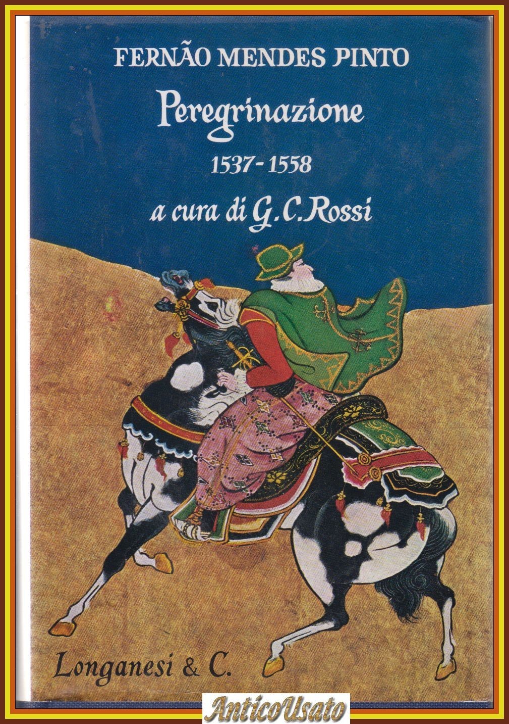 PEREGRINAZIONE 1537 1558 di Fernao Mendes Pinto 1970 Longanesi Libro …