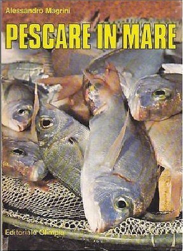 PESCARE IN MARE di Alessandro Magrini 1982 - Editoriale Olimpia …