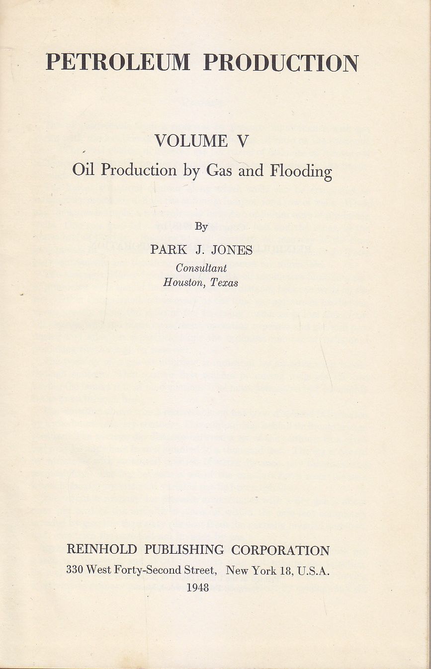 PETROLEUM PRODUCTION VOLUME 5 di Park Jones Reinhold 1948 libro …