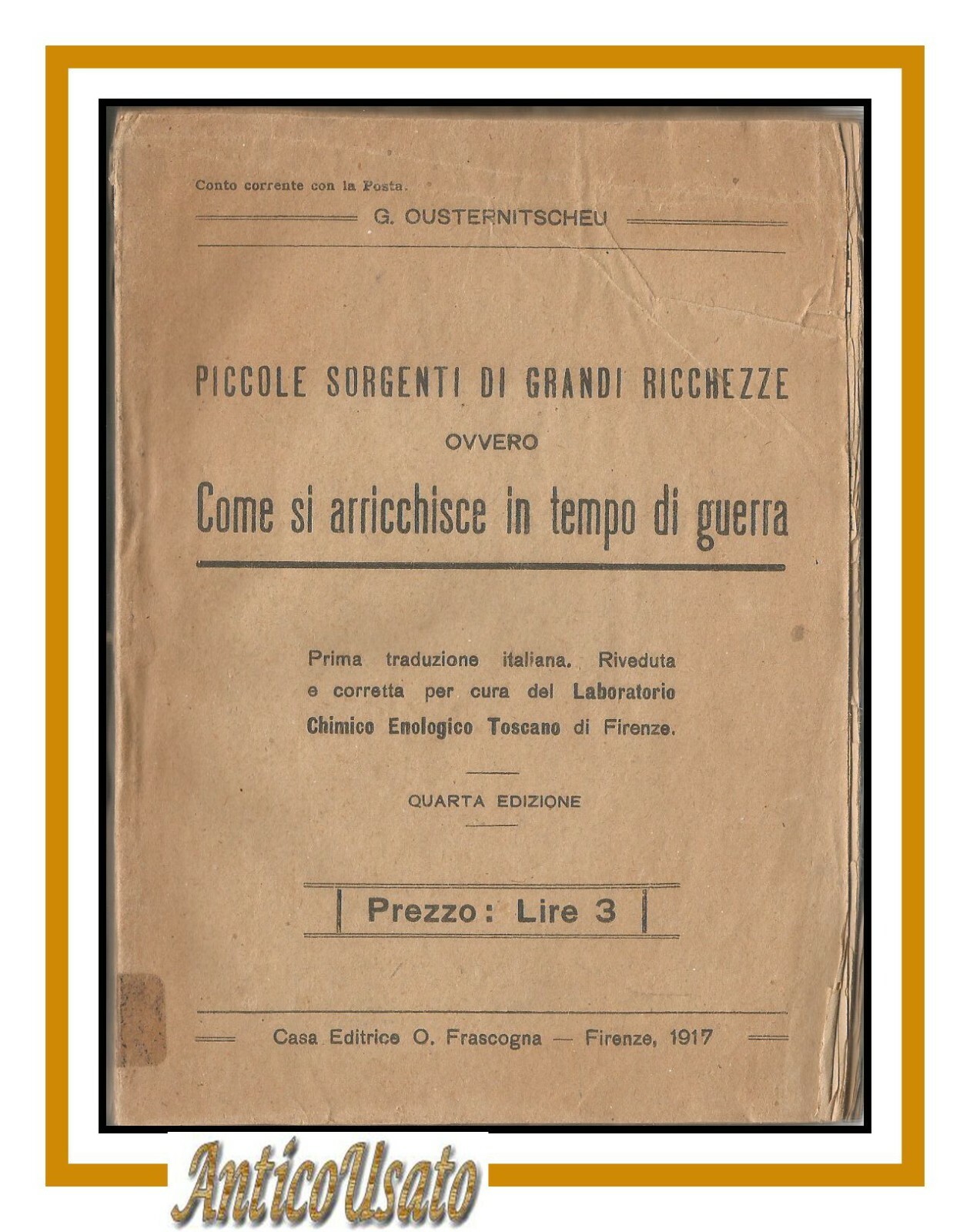 PICCOLE SORGENTI DI GRANDI RICCHEZZE come arricchisce in tempo guerra …