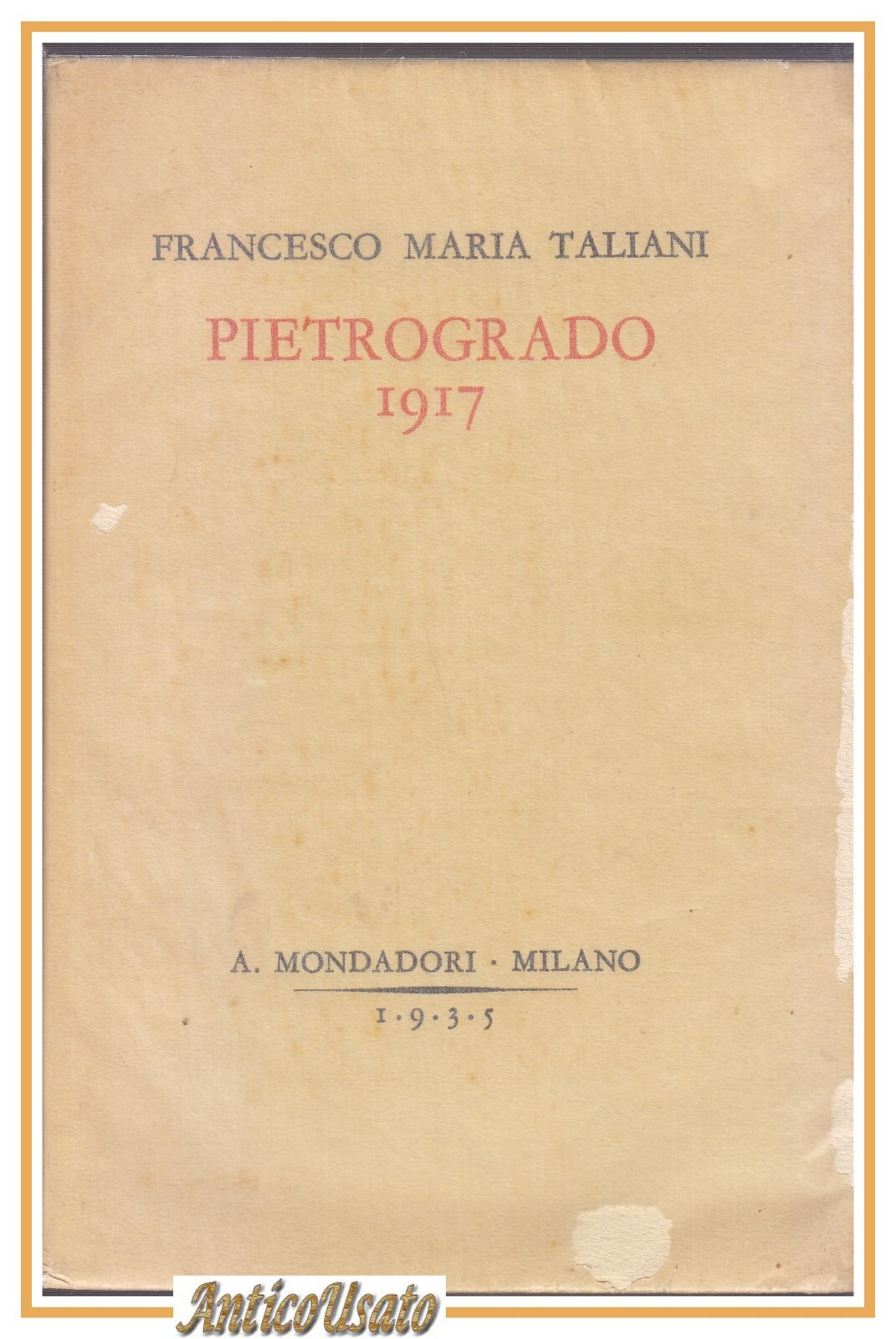 PIETROGRADO 1917 di Francesco Maria Taliani 1935 Mondadori libro prima …