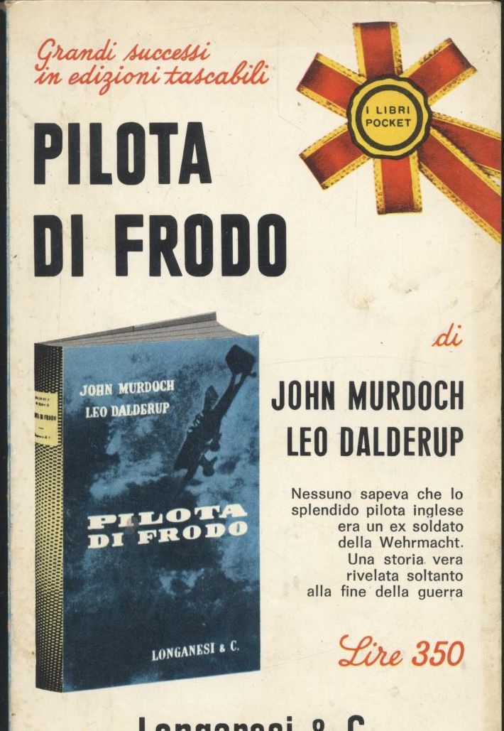 PILOTA DI FRODO John Murdoch e Leo Balderup 1969 Longanesi …