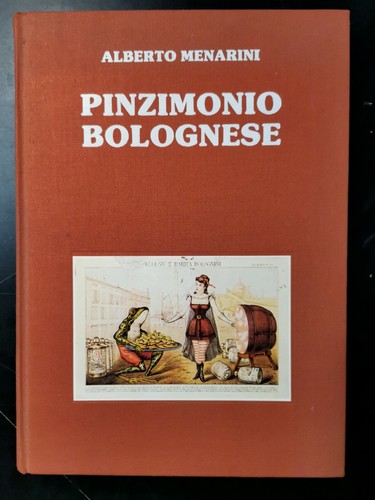 PINZIMONIO BOLOGNESE di Alberto Menarini 1985 Arti Grafiche Tamari libro …
