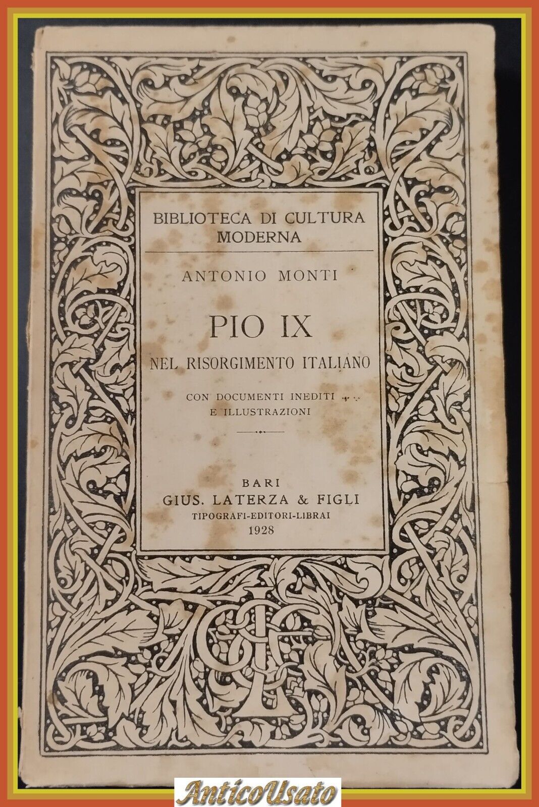 PIO IX NEL RISORGIMENTO MODERNO Di Antonio Monti 1928 Laterza …