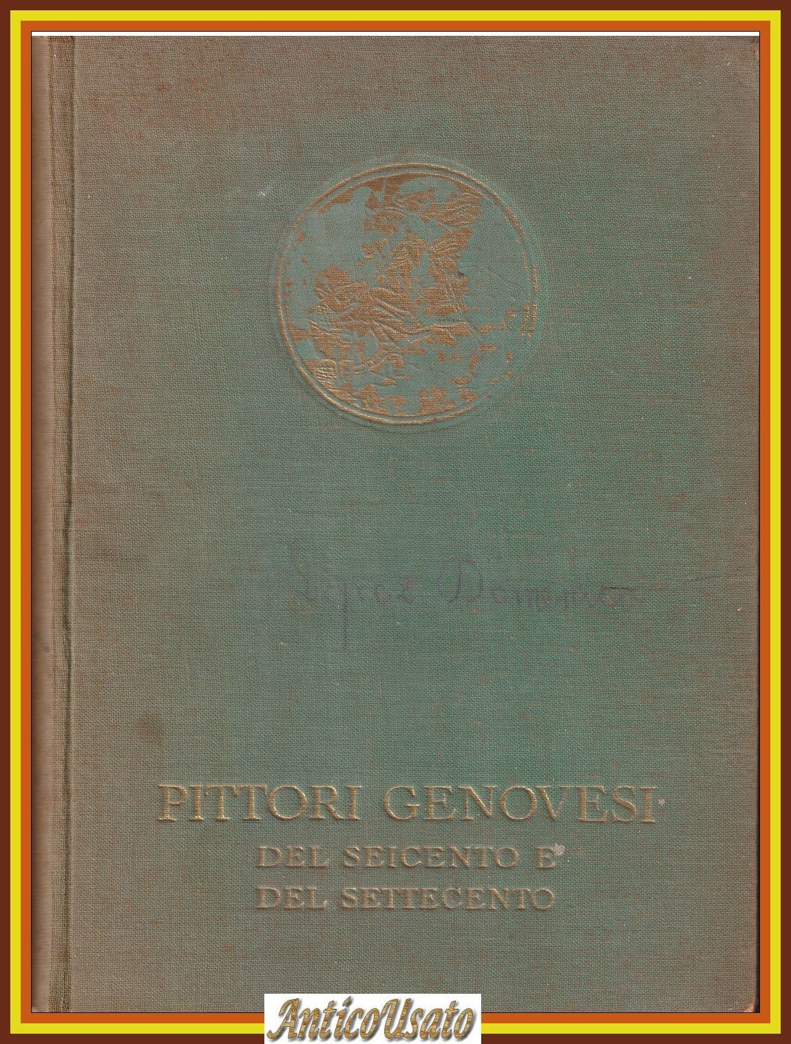 PITTORI GENOVESI DEL SEICENTO E DEL SETTECENTO Catalogo della mostra …