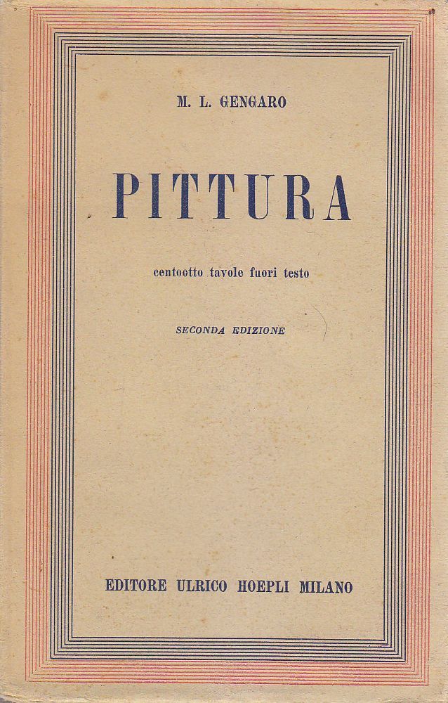 PITTURA di Maria Luisa Gengaro 1944 Hoepli Editore riepiloghi libro …