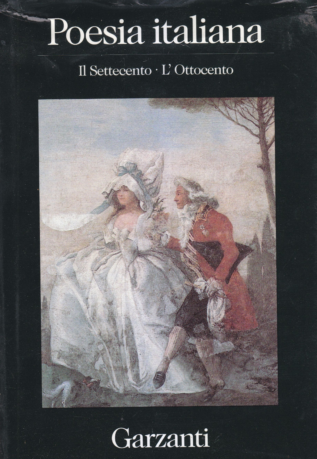 POESIA ITALIANA settecento ottocento a cura di Gronda Cucchi 1993 …