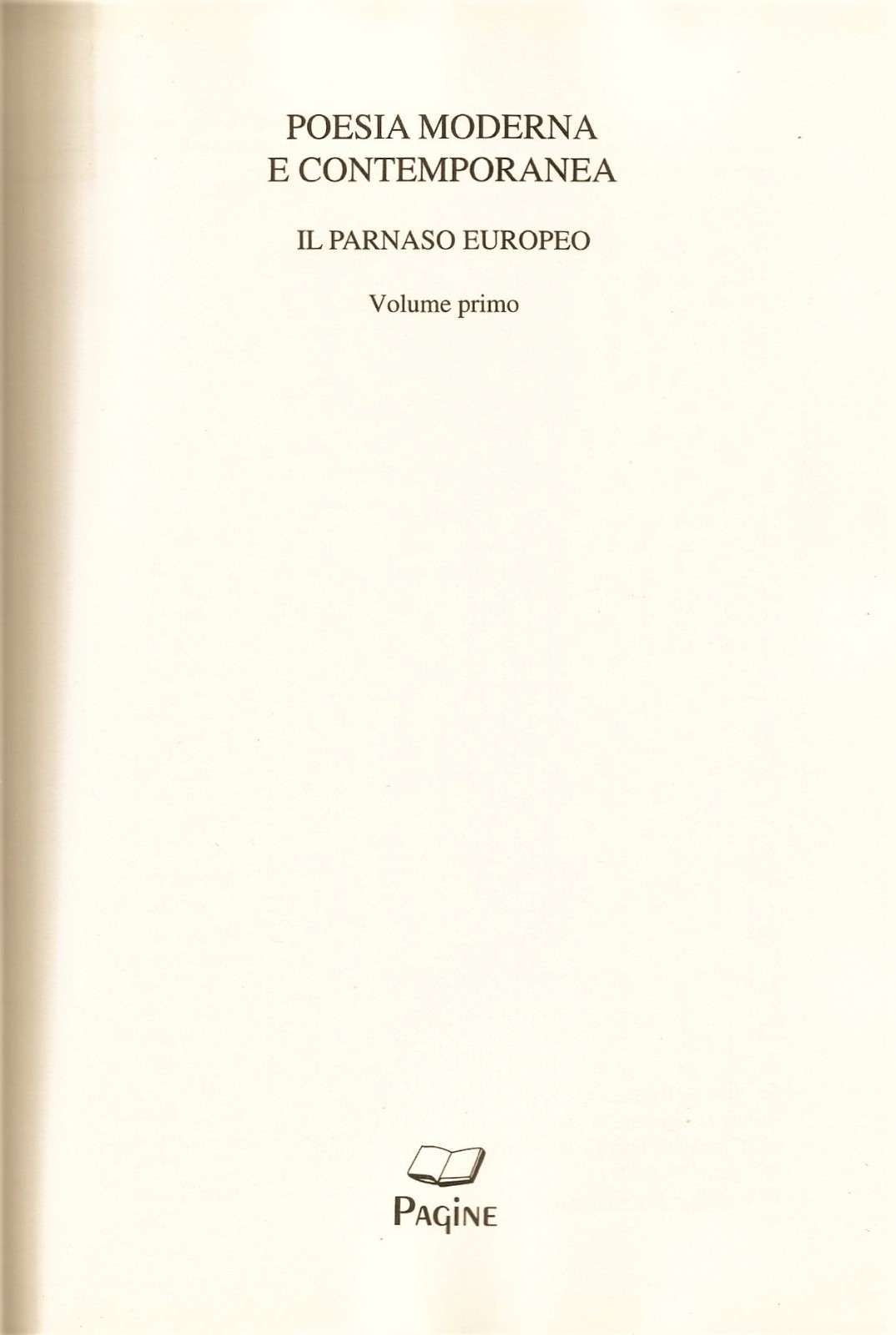 POESIA MODERNA E CONTEMPORANEA volume I a cura di C.Muscetta …