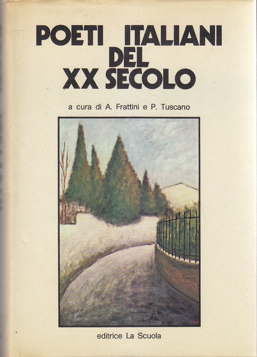 Poeti Italiani Del XX Secolo di Frattini e Tuscano 1974 …