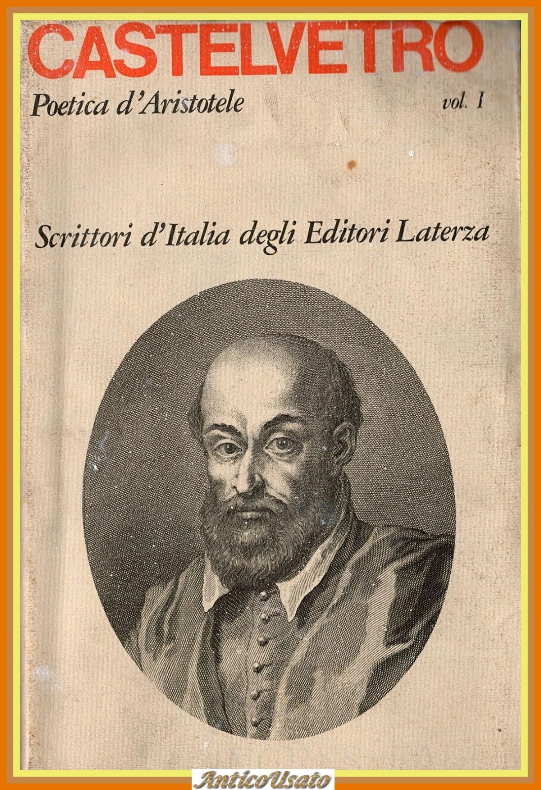 POETICA D'ARISTOTELE VULGARIZZATA E SPOSTA volume 1 di Castelvetro 1978 …
