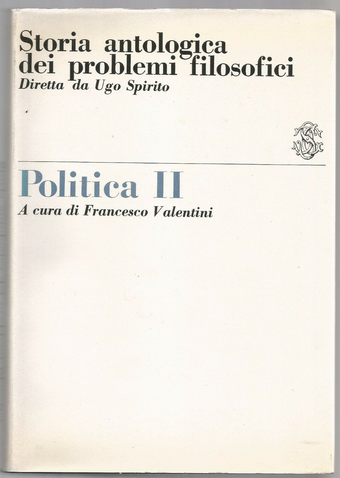 POLITICA 2 storia antologica dei problemi filosofici 1970 Sansoni Libro …