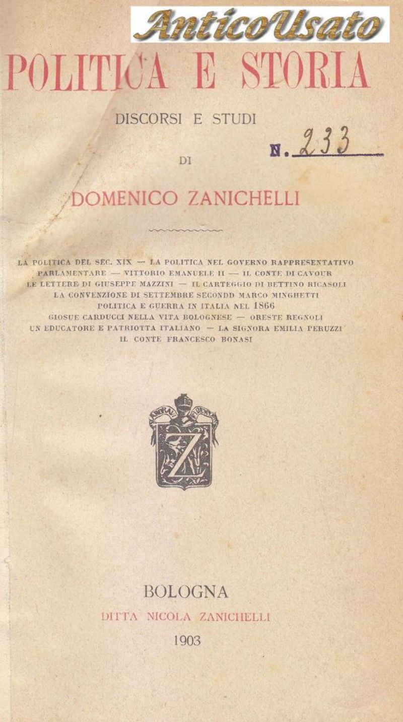 POLITICA E STORIA discorsi e studi di Domenico Zanichelli 1903 …