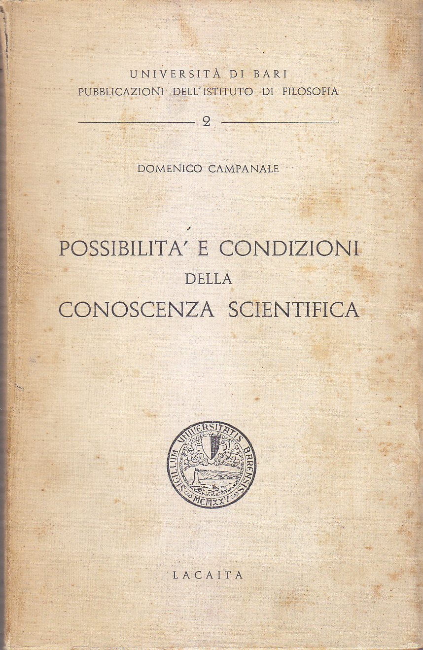 POSSIBILITÀ E CONDIZIONI DELLA CONOSCENZA SCIENTIFICA di Domenico Campanale 1960