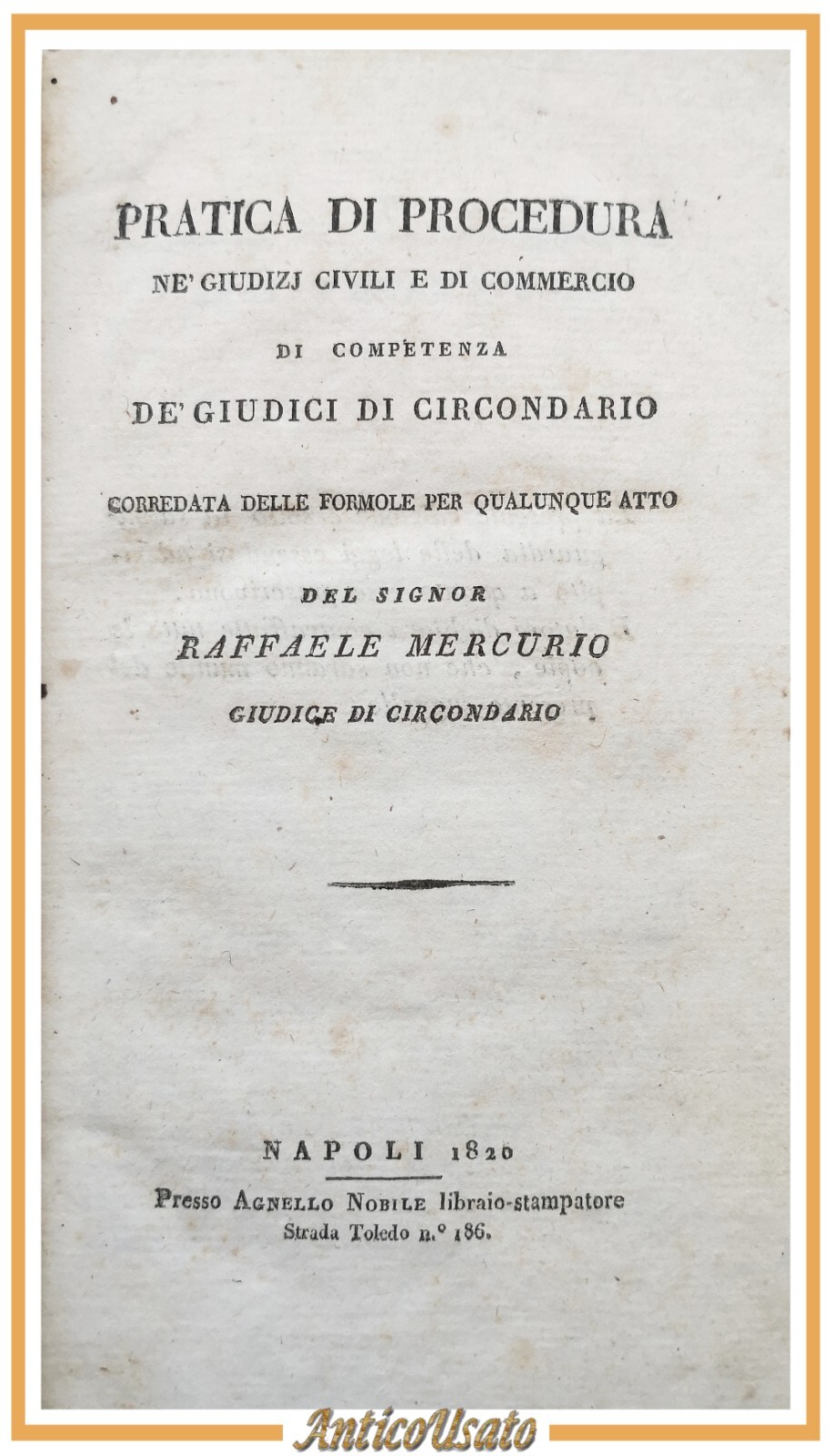 PRATICA DI PROCEDURA NE' GIUDIZI CIVILI E COMMERCIO Raffaele Mercurio …