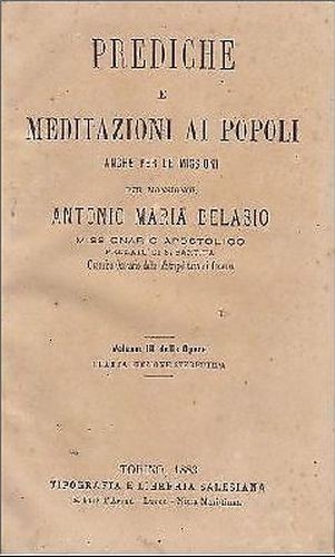 PREDICHE E MEDITAZIONI AI POPOLI di Antonio Belasio 1883 libro …