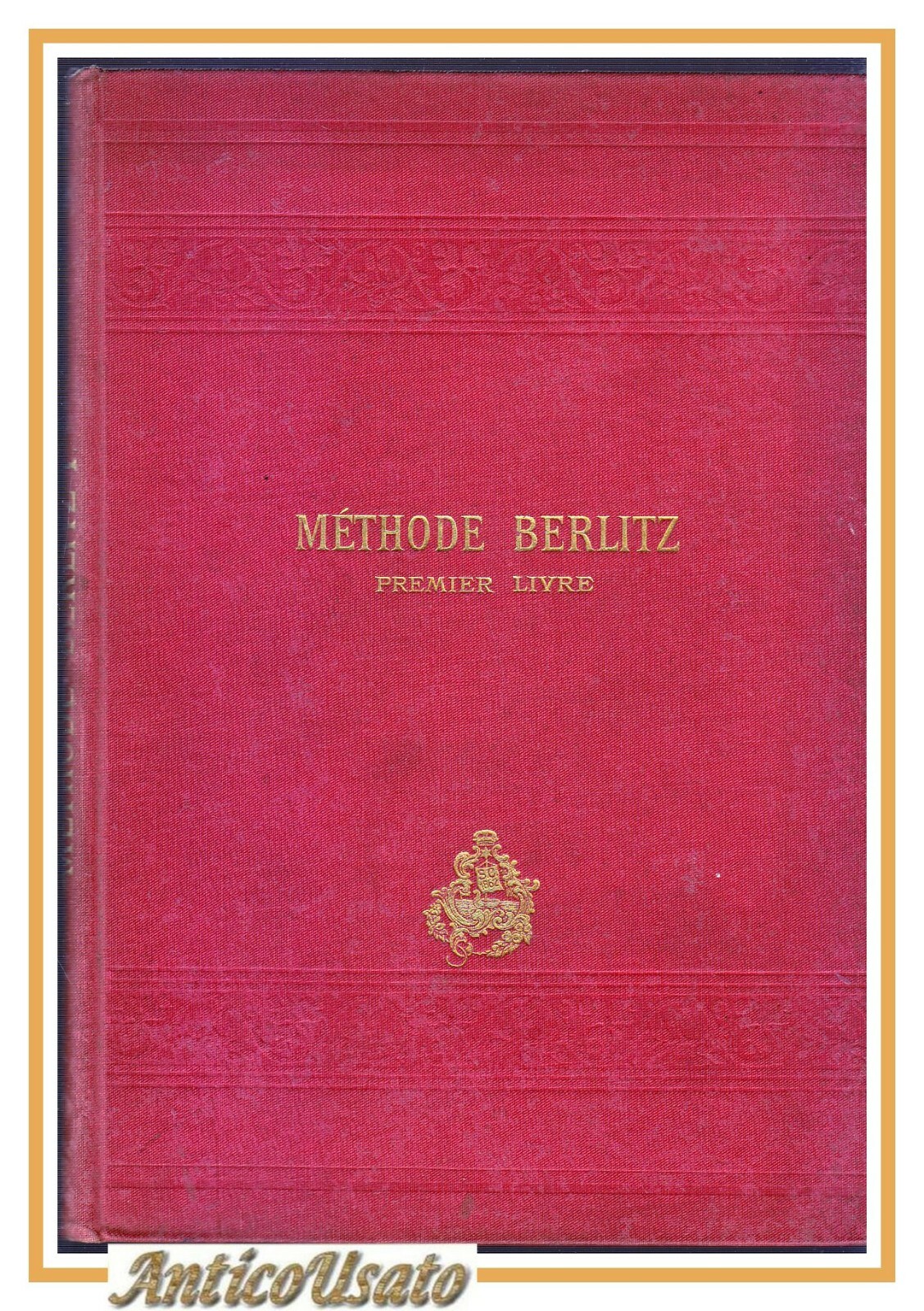 PREMIER LIVRE POUR L'ENSEIGNEMENT DES LANGUES MODERNES di Berliz 1902 …