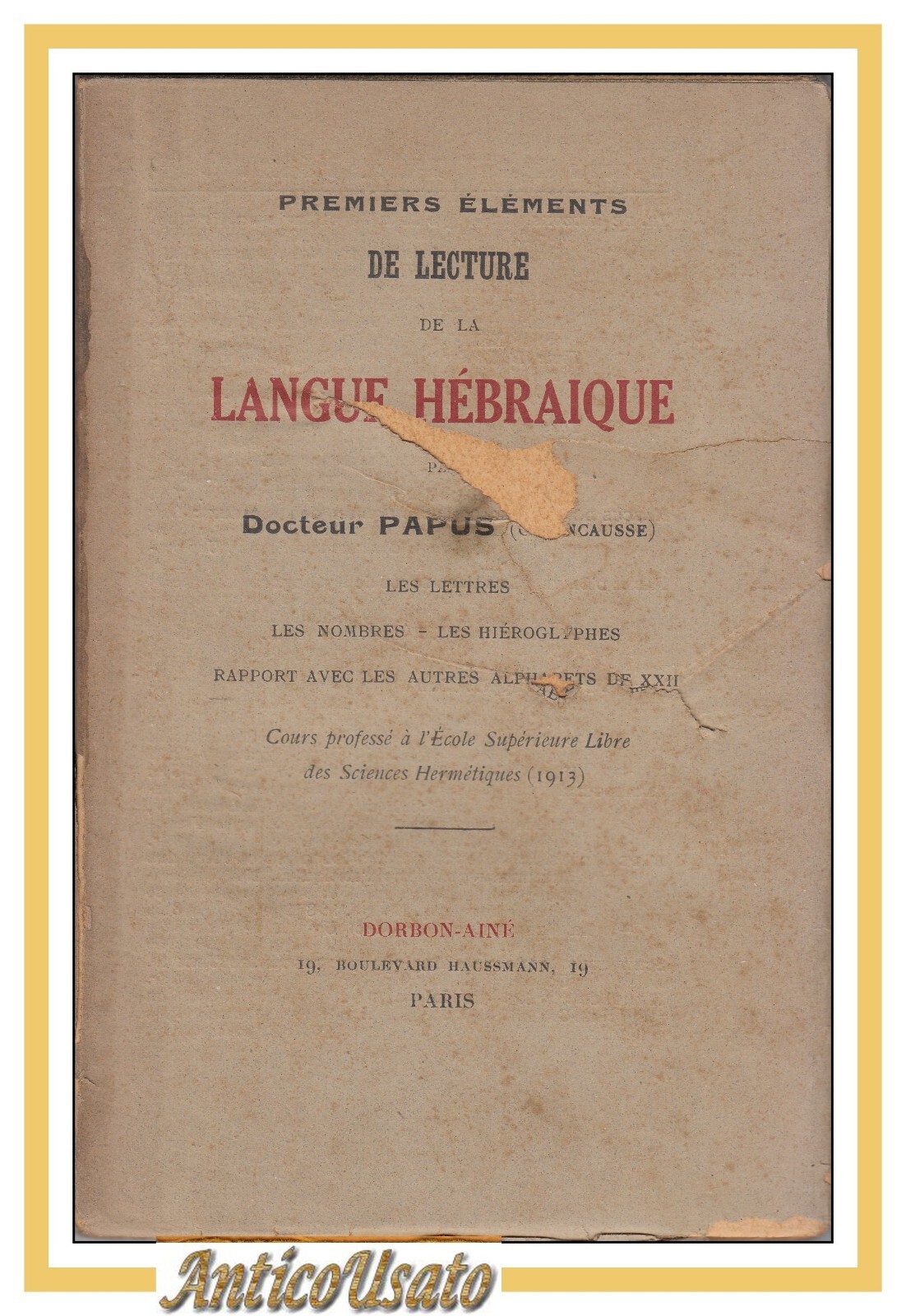 PREMIERS ELEMENTS DE LECTURE DE LA LANGUE HÉBRAIQUE di Papus …